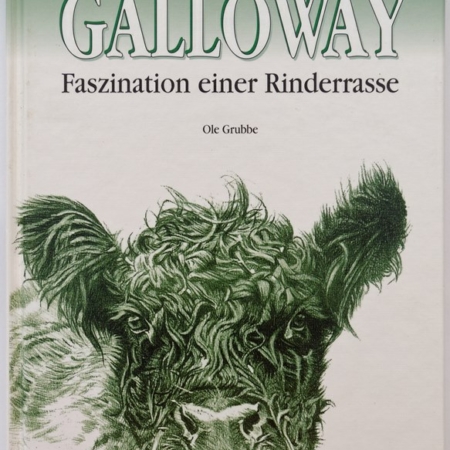 Galloway - Faszination einer Rinderrasse