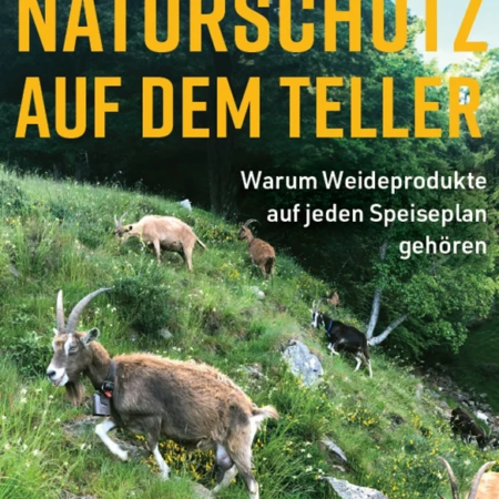 Gereon Janzing, Naturschutz Auf dem Teller Warum Weideprodukte auf jeden Speiseplan gehören